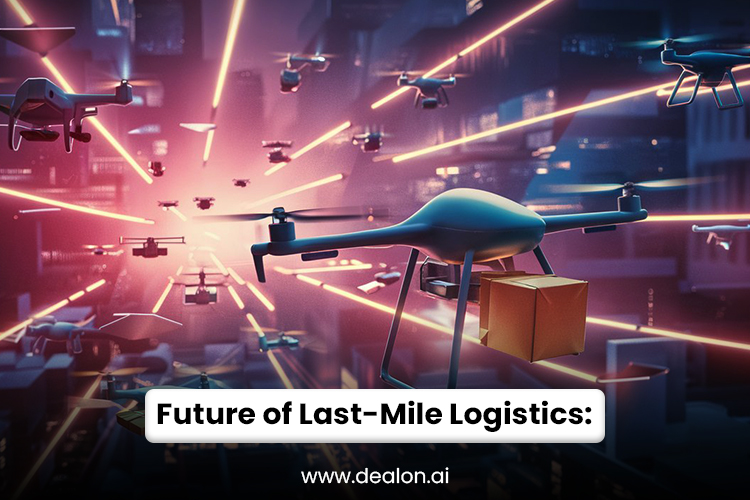 Future of Last-Mile Logistics